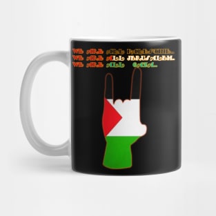 We are all Palestine.. We are all Jerusalem.. We are all Gaza.. Mug